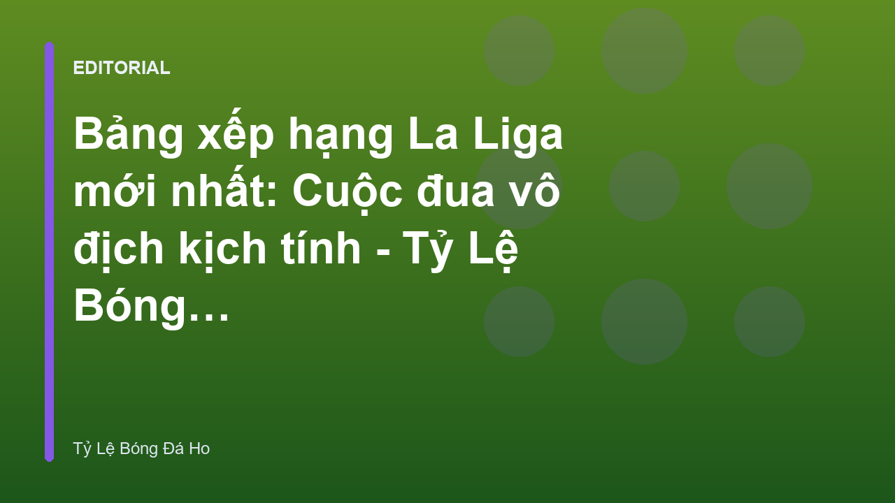 Bảng xếp hạng La Liga mới nhất