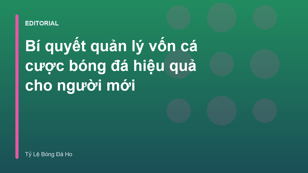 Chiến lược quản lý vốn cá cược bóng đá thông minh